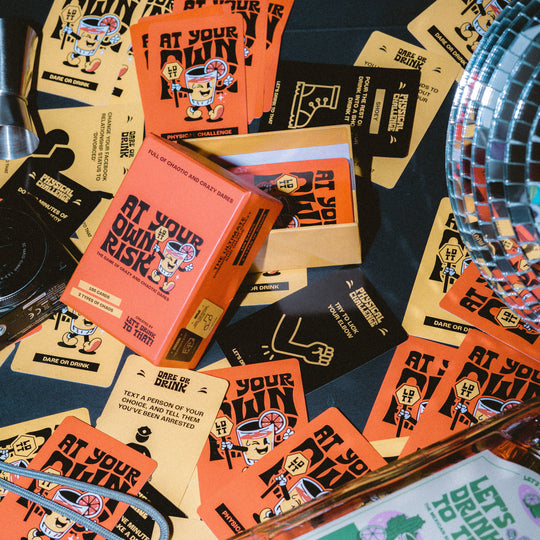 Let's Drink To That - At Your Own Risk